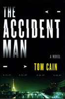 THE ACCIDENT MAN. by Cain, Tom.
