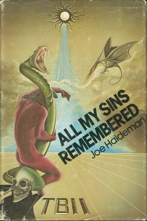 ALL MY SINS REMEMBERED. by Haldeman, Joe