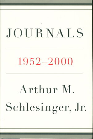 JOURNALS 1952 - 2000. by Schlesinger, Arthur M., Jr. (1907-2007); edited by Andrew Schlesinger and Stephen Schlesinger.