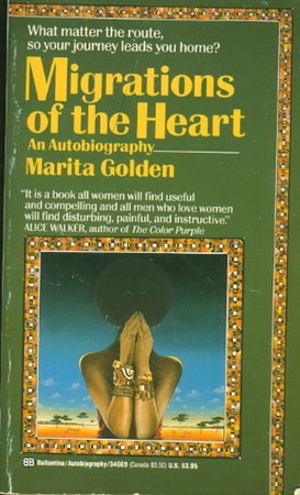 MIGRATIONS OF THE HEART, a Personal Odyssey by Golden, Marita