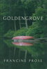 Another image of GOLDENGROVE. by Prose, Francine.
