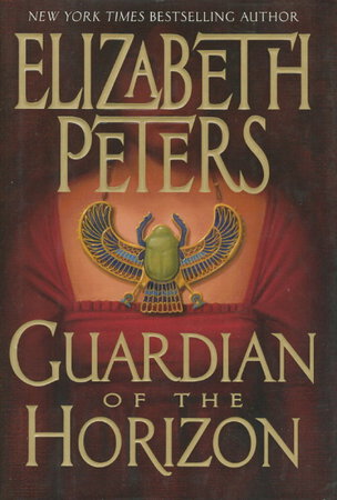 GUARDIAN OF THE HORIZON. by Peters, Elizabeth [Barbara Mertz].