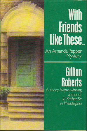WITH FRIENDS LIKE THESE by Roberts, Gillian