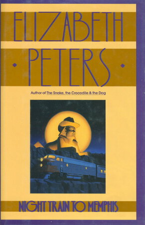 NIGHT TRAIN TO MEMPHIS. by Peters, Elizabeth [Barbara Mertz].