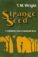 STRANGE SEED. by Wright, T. M.