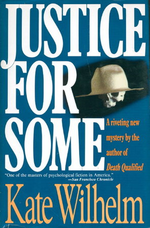 JUSTICE FOR SOME. by Wilhelm, Kate.