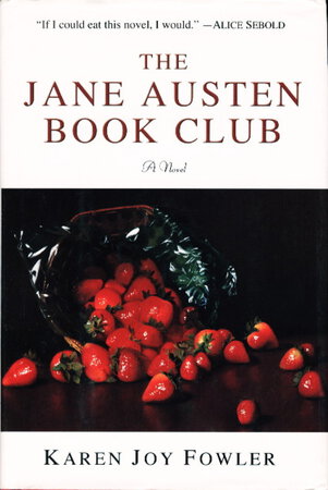 THE JANE AUSTEN BOOK CLUB. by Fowler, Karen Joy.