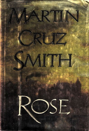 ROSE. by Smith, Martin Cruz.
