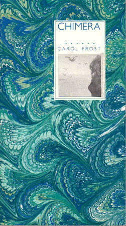 CHIMERA. by Frost, Carol.