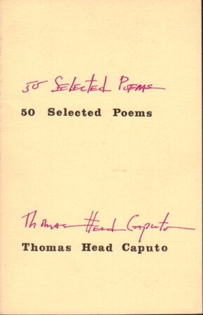 50 SELECTED POEMS: 1970-1976. by Caputo, Thomas Head.