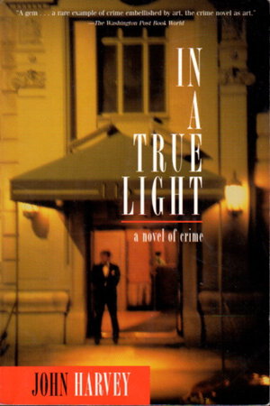 IN A TRUE LIGHT. by Harvey, John