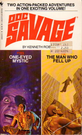 THE ONE-EYED MYSTIC and THE MAN WHO FELL UP: Doc Savage Adventures, #111 & 112. by Robeson, Kenneth.