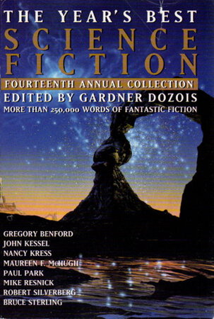 THE YEAR'S BEST SCIENCE FICTION: Fourteenth (14th) Annual Collection. by [Anthology - signed] Dozois, Gardner,editor. Jonathan Lethem, Gregory Benford, James P. Blaylock and Nancy Kress, signed. Robert Silverberg, Bruce Sterling, Gene Wolfe, and others, contributors.