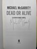 Another image of DEAD OR ALIVE. by McGarrity, Michael.