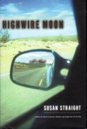 HIGHWIRE MOON. by Straight, Susan.