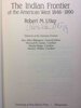 Another image of THE INDIAN FRONTIER OF THE AMERICAN WEST, 1846-1890. by Utley, Robert M.