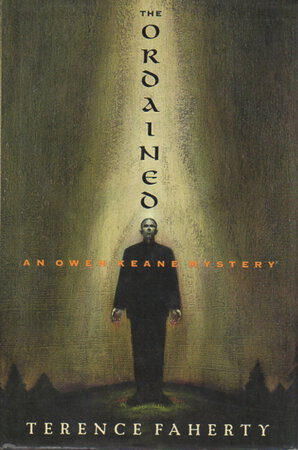 THE ORDAINED. by Faherty, Terence.