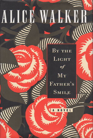 BY THE LIGHT OF MY FATHER'S SMILE. by Walker, Alice.