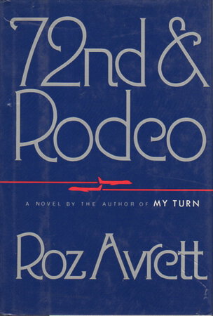 72ND (SEVENTY-SECOND) AND RODEO. by Avrett, Roz.