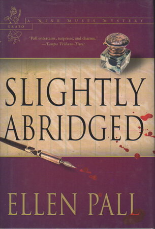SLIGHTLY ABRIDGED: A Nine Muses Mystery: Erato. by Pall, Ellen.