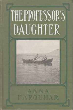 THE PROFESSOR'S DAUGHTER. by Farquhar, Anna (Bergengran)