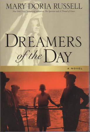 DREAMERS OF THE DAY. by Russell, Mary Doria.