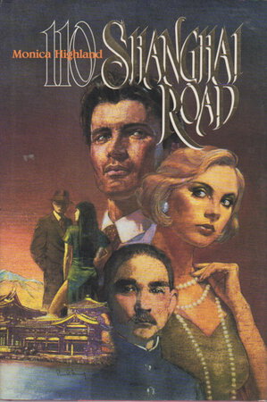 110 SHANGHAI ROAD. by See, Carolyn; See, Lisa; and Espy, John writing as Monica Highland