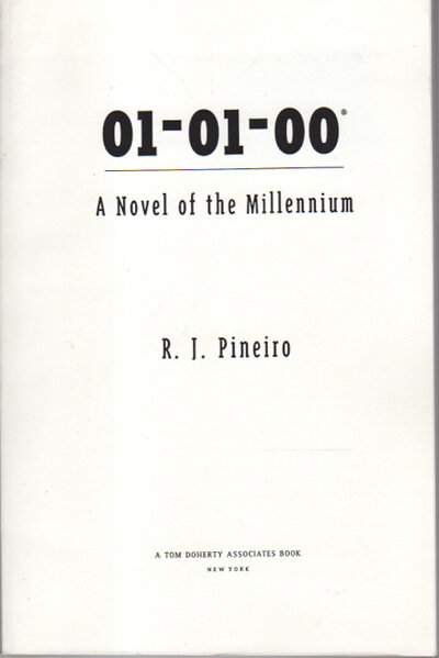 01-01-00: A Novel of the Millennium. by Pineiro, R. J.