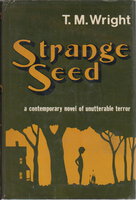 STRANGE SEED. by Wright, T. M.