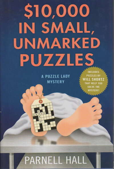 $10,000 IN SMALL, UNMARKED PUZZLES: A Puzzle Lady Mystery. by Hall, Parnell