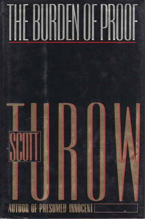BURDEN OF PROOF. by Turow, Scott.