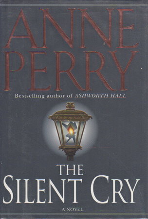 THE SILENT CRY. by Perry, Anne.