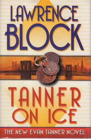 TANNER ON ICE. by Block, Lawrence.