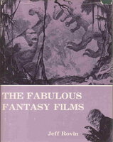 THE FABULOUS FANTASY FILMS. by Rovin, Jeff.