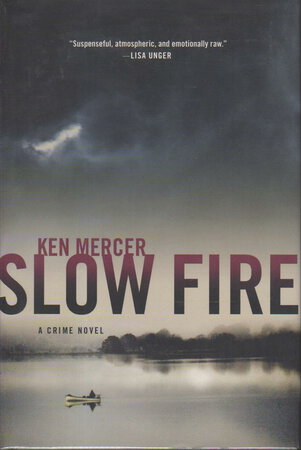 SLOW FIRE. by Mercer, Ken.