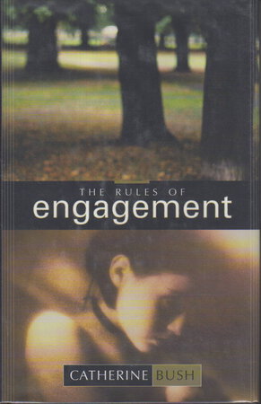 THE RULES OF ENGAGEMENT. by Bush, Catherine.