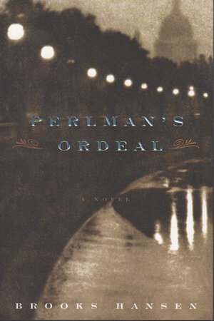 PERLMAN'S ORDEAL. by Hansen, Brooks.