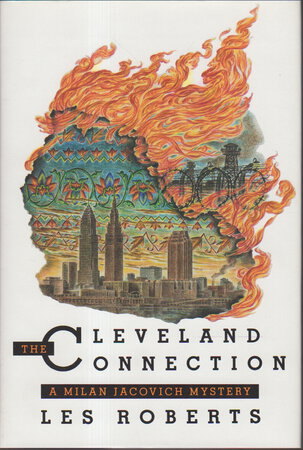 THE CLEVELAND CONNECTION: A Milan Jacovich Mystery. by Roberts, Les.