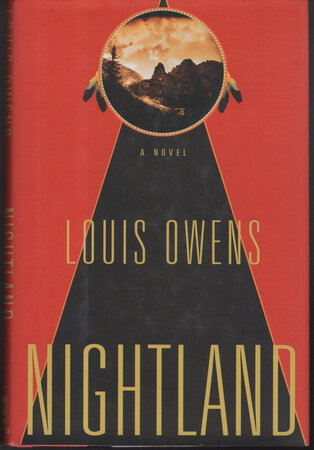 NIGHTLAND. by Owens, Louis [1949-2002].