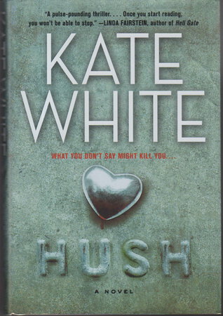 HUSH. by White, Kate.