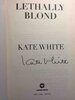 Another image of LETHALLY BLOND. by White, Kate.