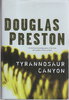Another image of TYRANNOSAUR CANYON. by Preston, Douglas.