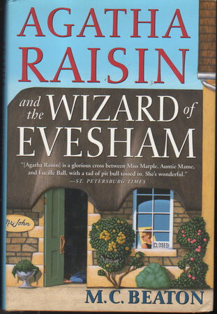 AGATHA RAISIN AND THE WIZARD OF EVESHAM. by Beaton, M. C. (pseudonym of Marion Chesney)