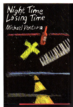 NIGHT TIME LOSING TIME. by Ventura, Michael ,