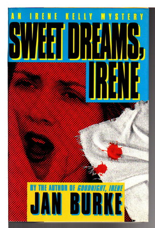 SWEET DREAMS, IRENE. by Burke, Jan.