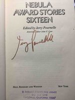 NEBULA AWARD STORIES SIXTEEN (16). by [Anthology, signed] Jerry Pournelle, editor; Gregory Benford, Michael Swanwick, Dick, Philip K.; Grant, Charles L. and others, contributors.