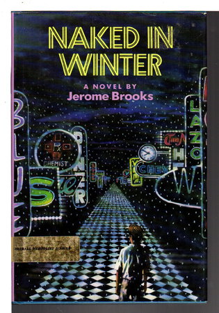 NAKED IN WINTER. by Brooks, Jerome.