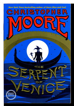 THE SERPENT OF VENICE. by Moore, Christopher.