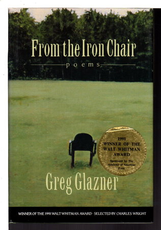 FROM THE IRON CHAIR: Poems. by Glazner, Greg