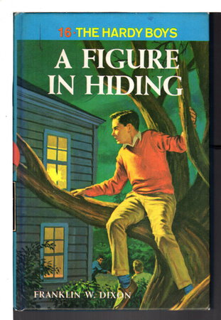 A FIGURE IN HIDING. The Hardy Boys Series 16. by Dixon, Franklin W.